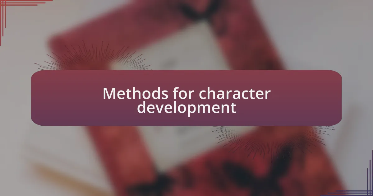 Methods for character development