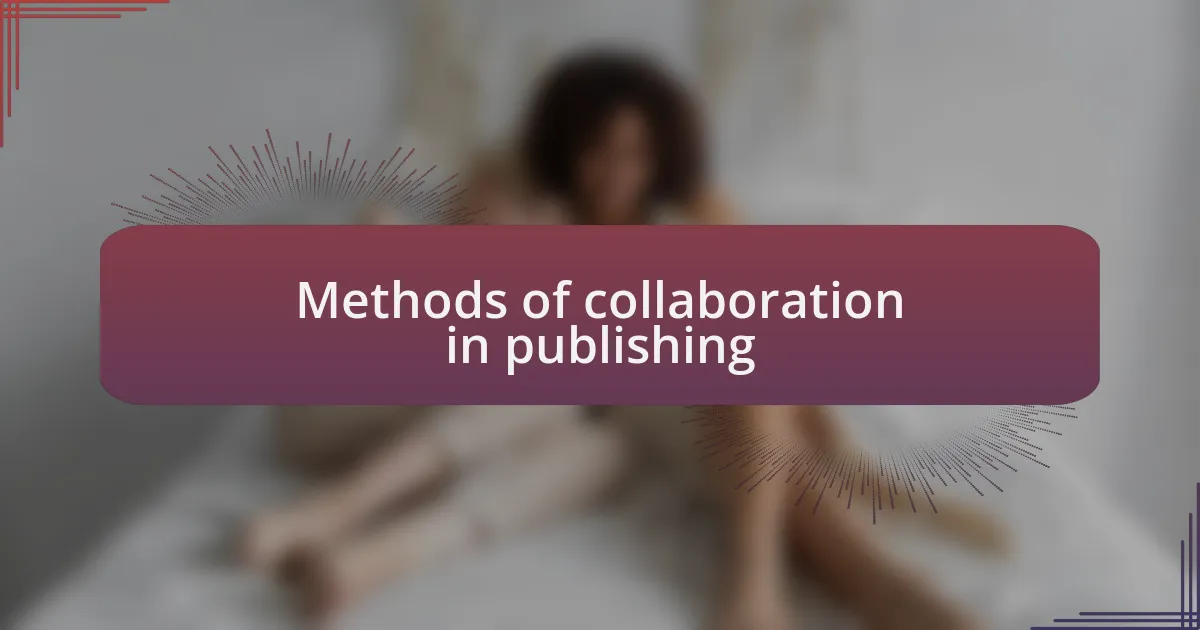 Methods of collaboration in publishing