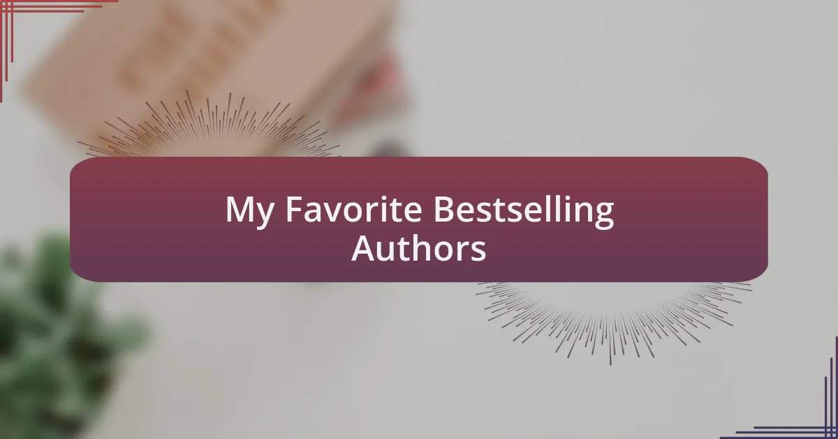 My Favorite Bestselling Authors