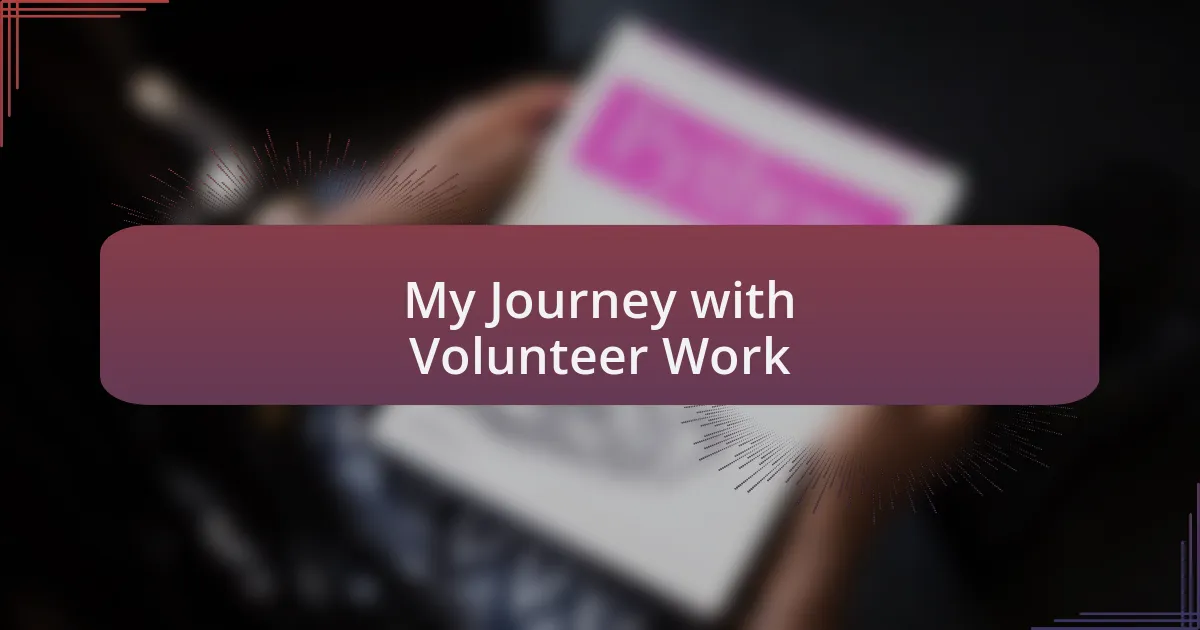 My Journey with Volunteer Work