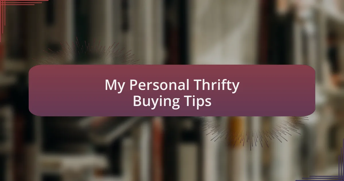 My Personal Thrifty Buying Tips