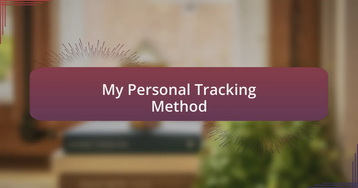 My Personal Tracking Method