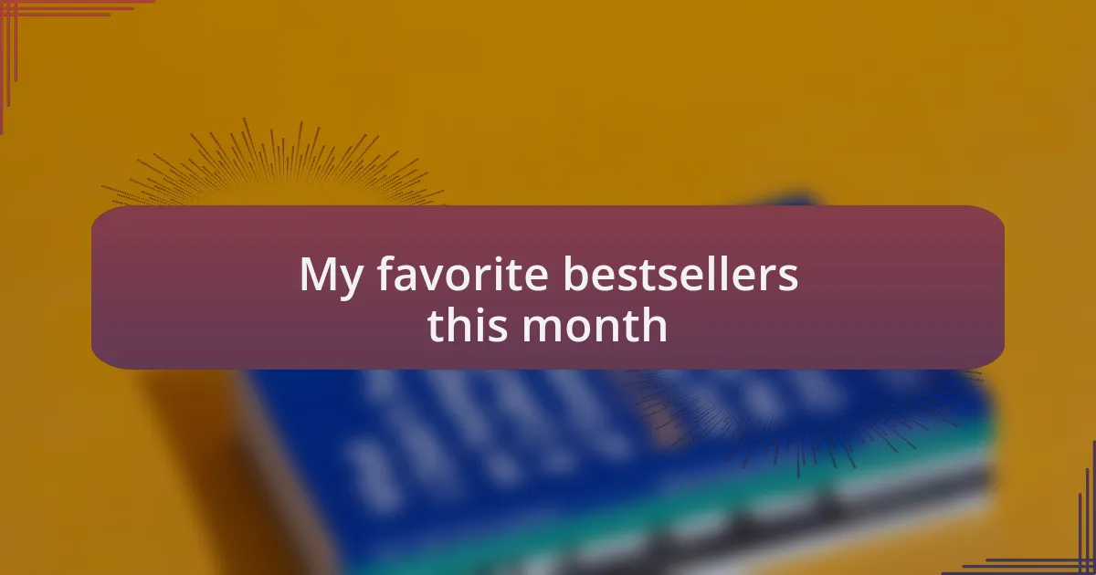 My favorite bestsellers this month