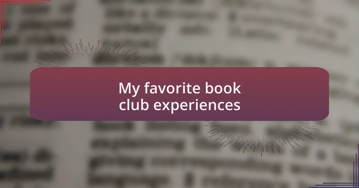 My favorite book club experiences