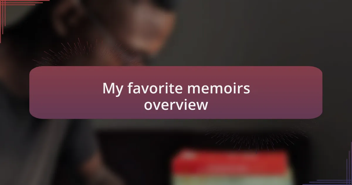 My favorite memoirs overview