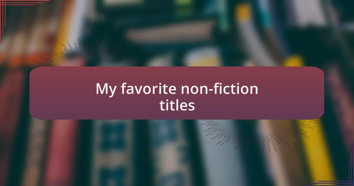 My favorite non-fiction titles