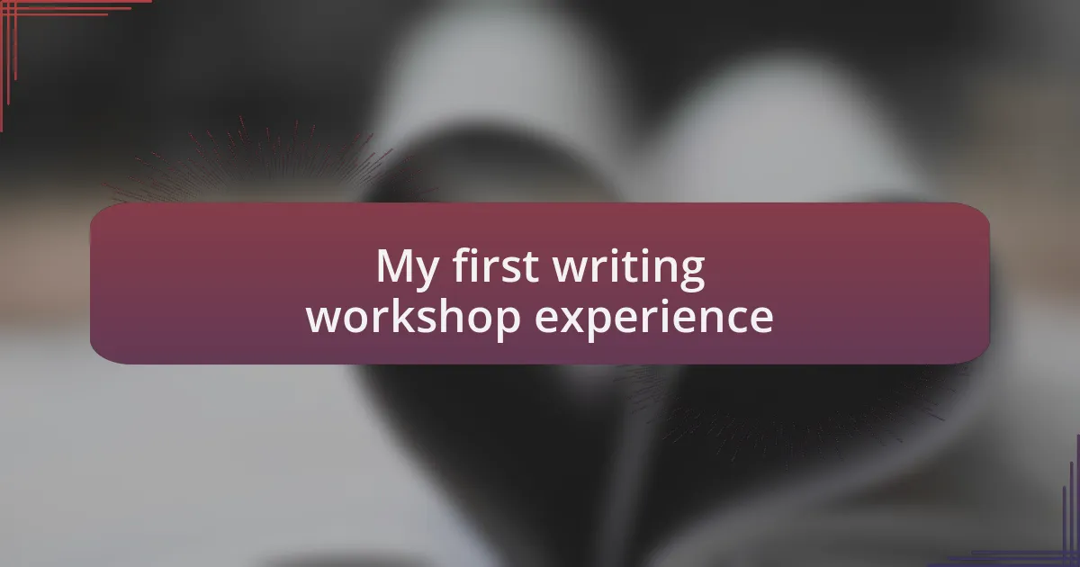 My first writing workshop experience