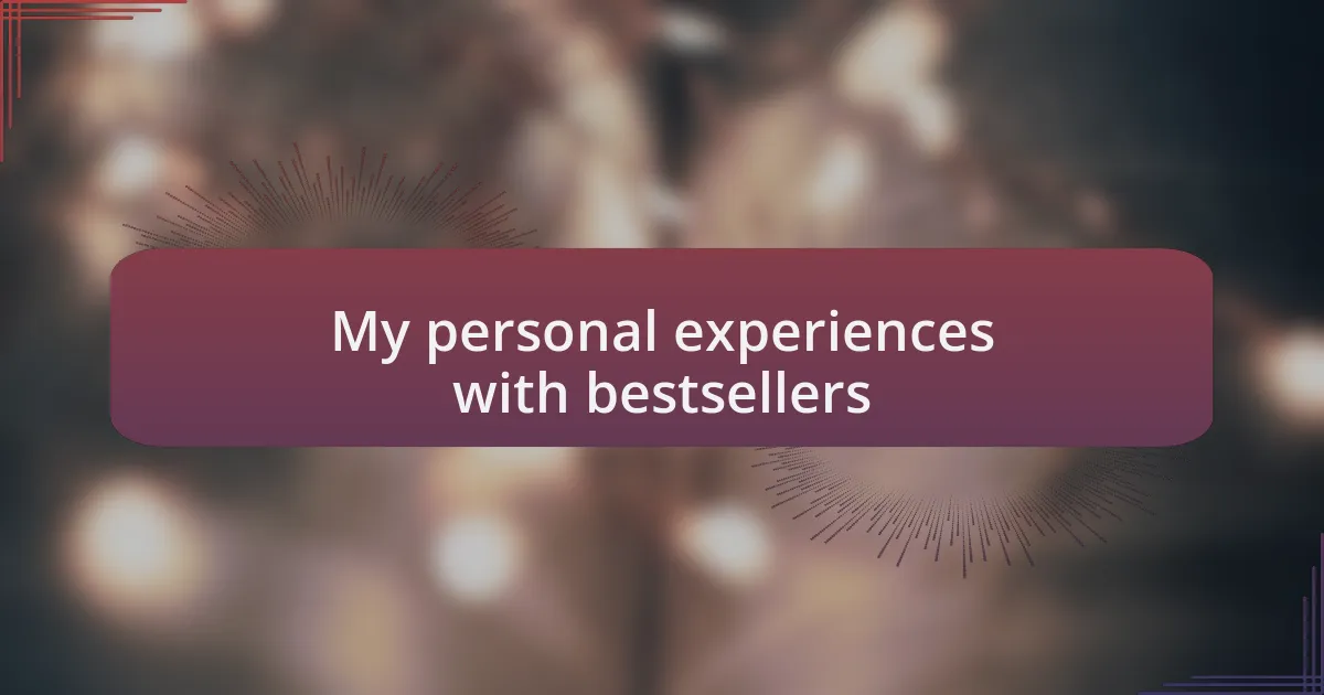 My personal experiences with bestsellers