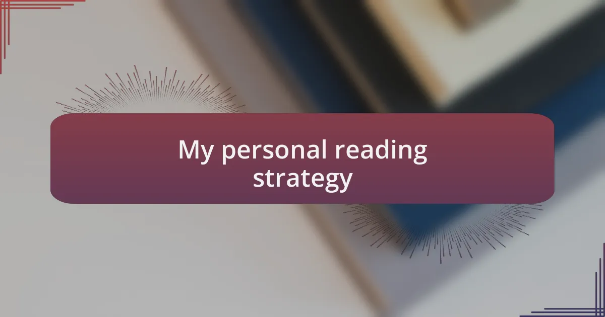 My personal reading strategy