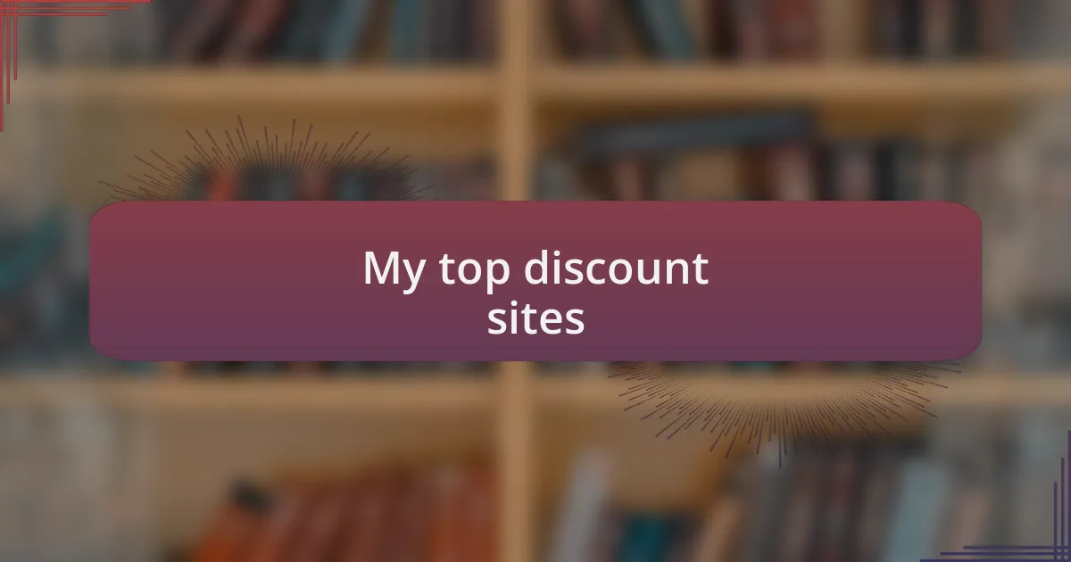 My top discount sites