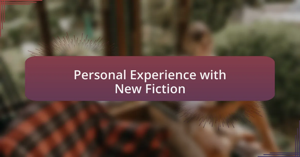 Personal Experience with New Fiction