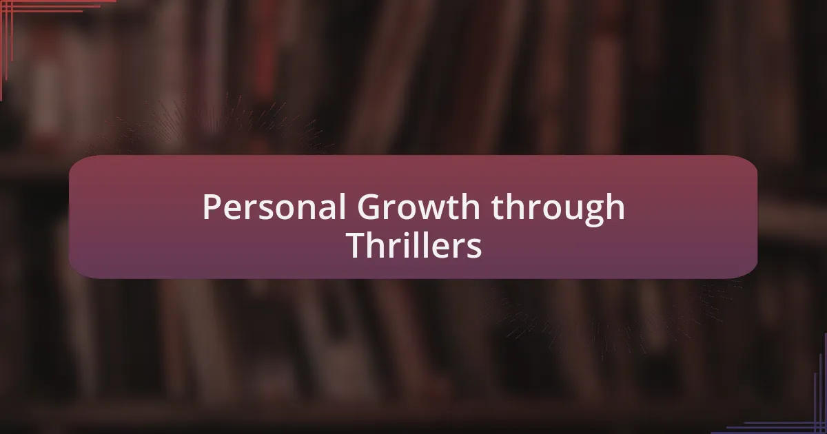 Personal Growth through Thrillers