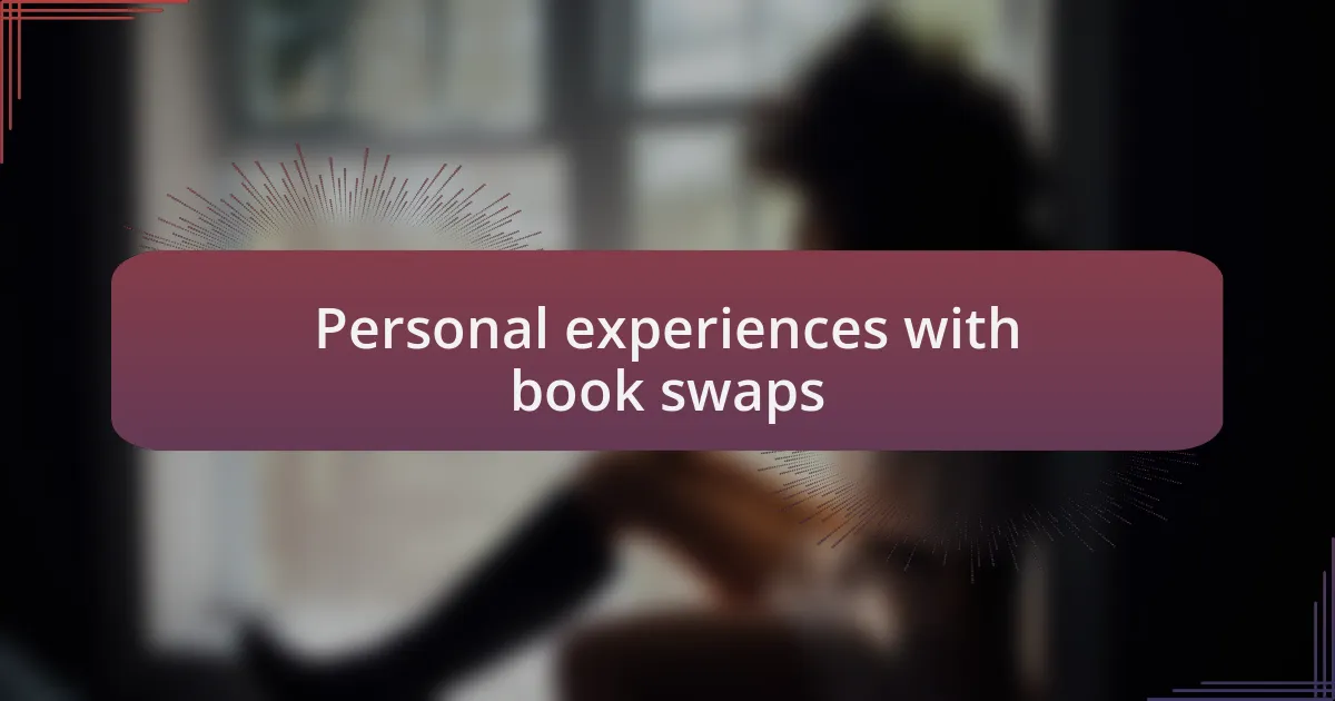 Personal experiences with book swaps