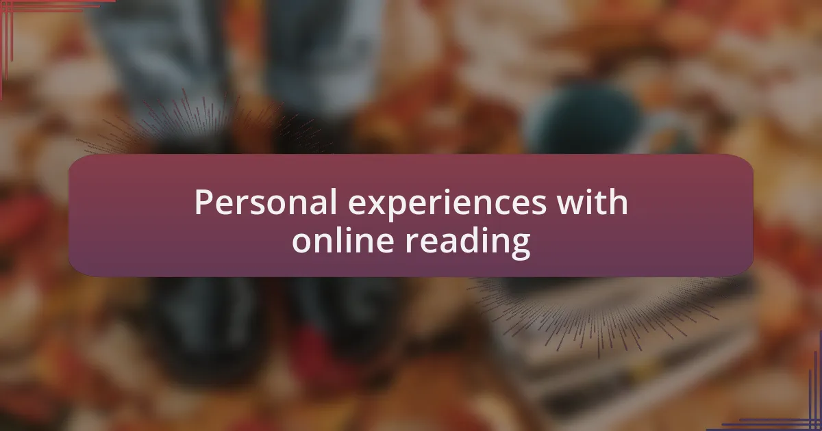 Personal experiences with online reading
