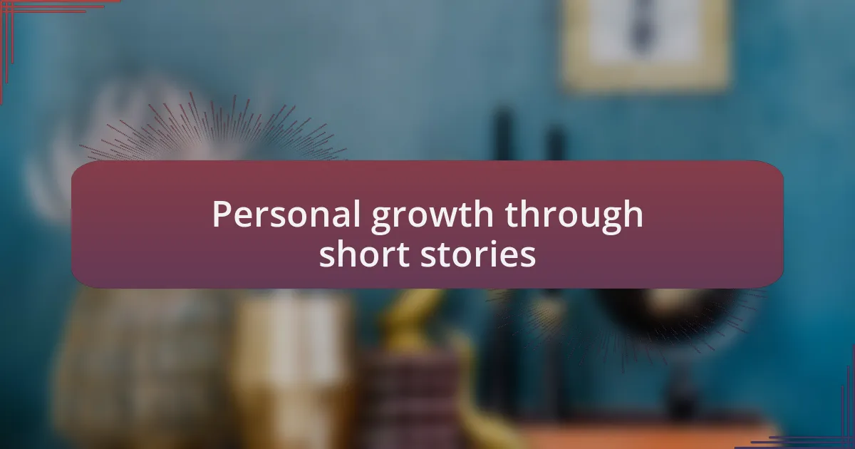 Personal growth through short stories