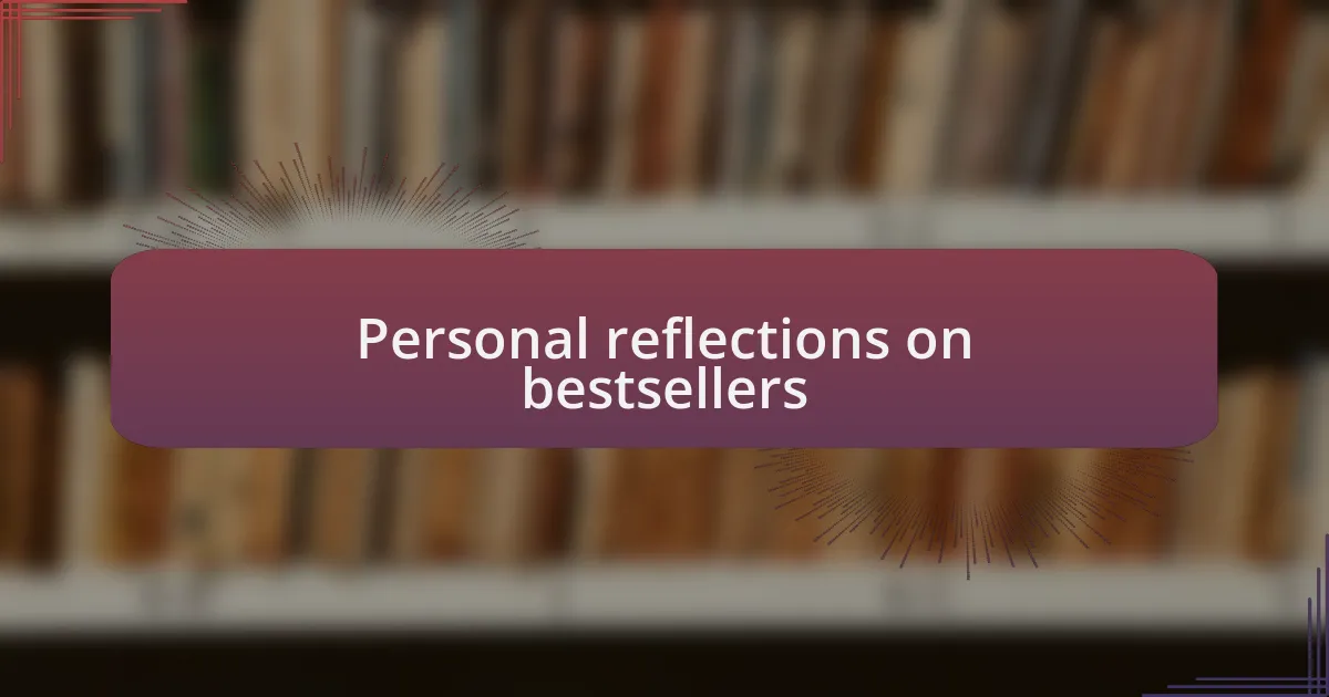 Personal reflections on bestsellers