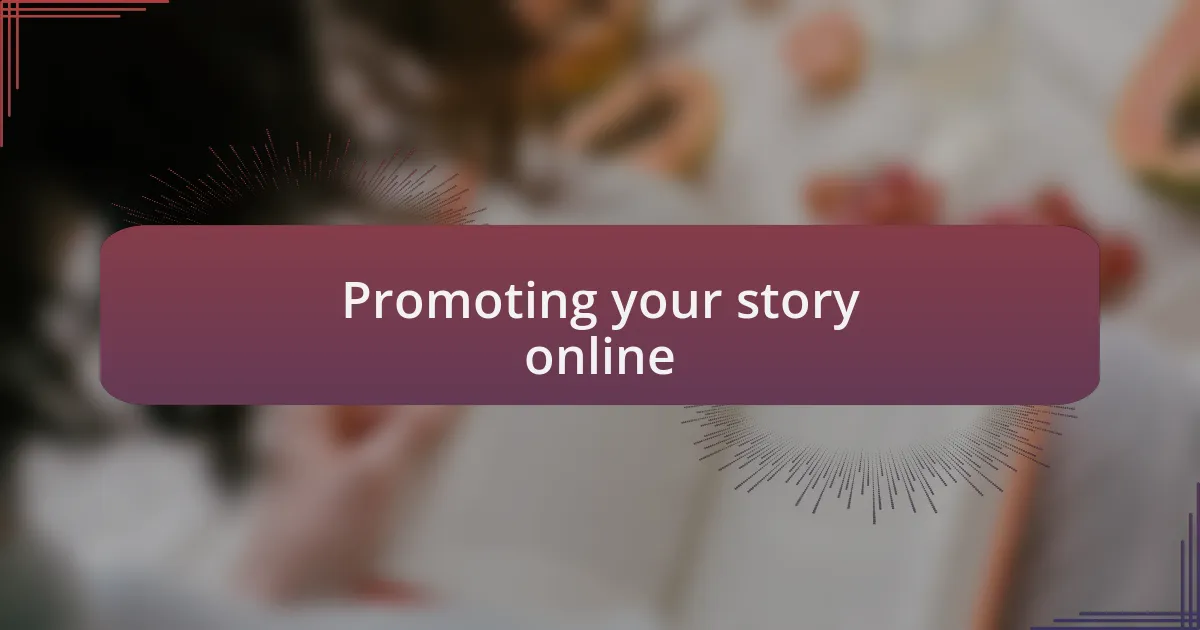 Promoting your story online