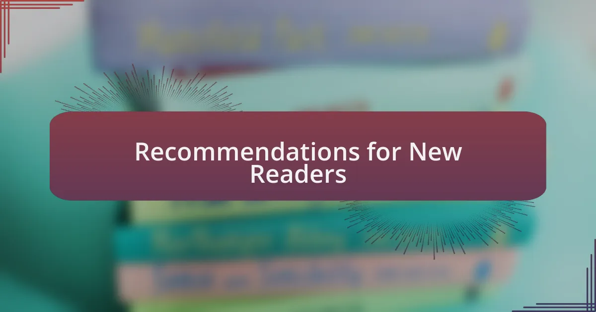 Recommendations for New Readers