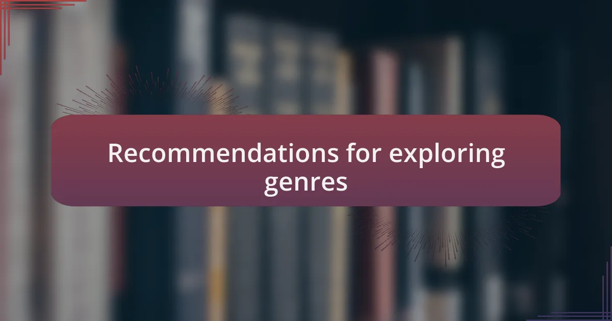 Recommendations for exploring genres