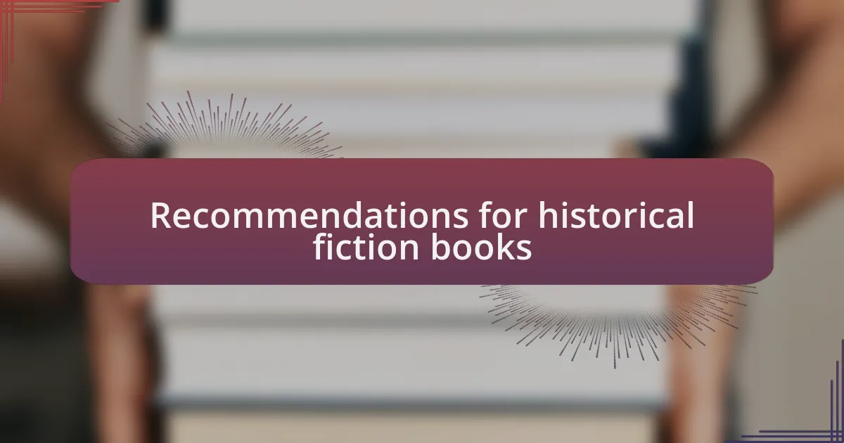Recommendations for historical fiction books