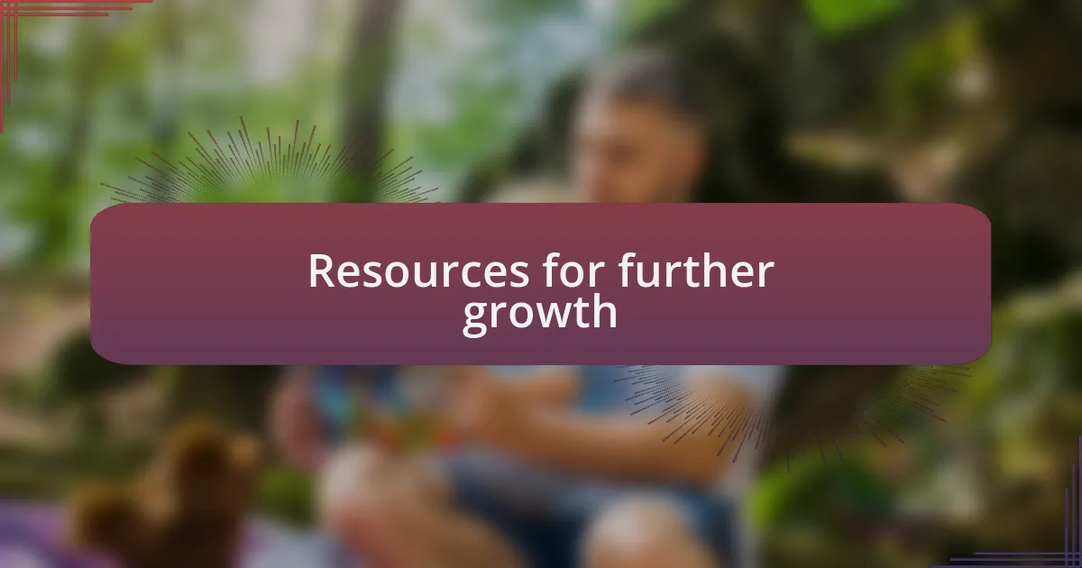 Resources for further growth