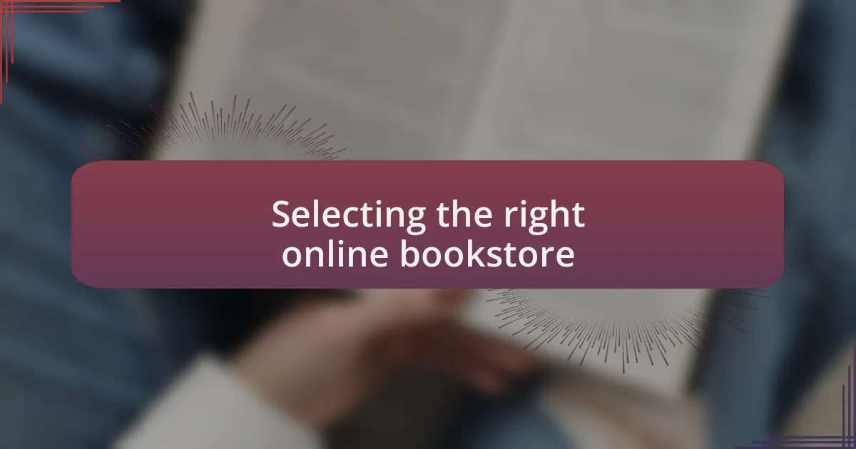 Selecting the right online bookstore