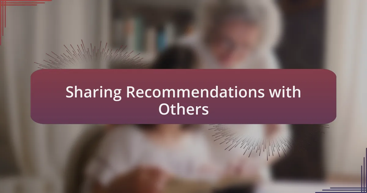 Sharing Recommendations with Others