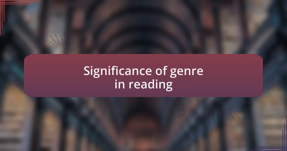 Significance of genre in reading