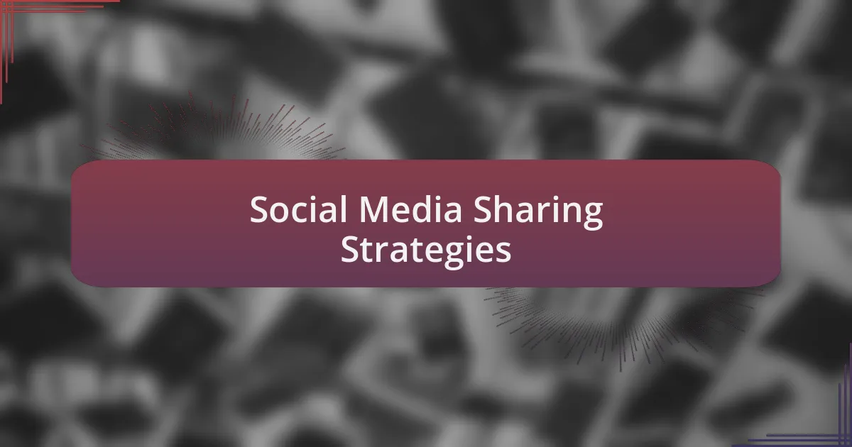 Social Media Sharing Strategies