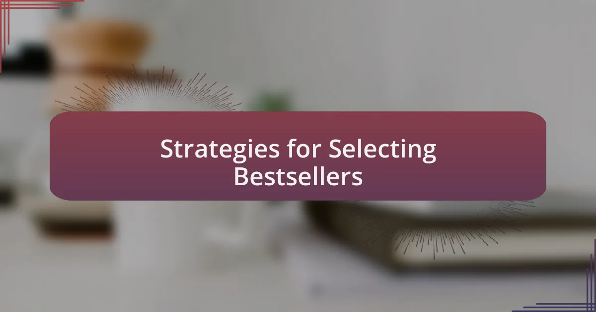 Strategies for Selecting Bestsellers