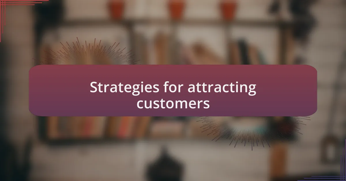 Strategies for attracting customers