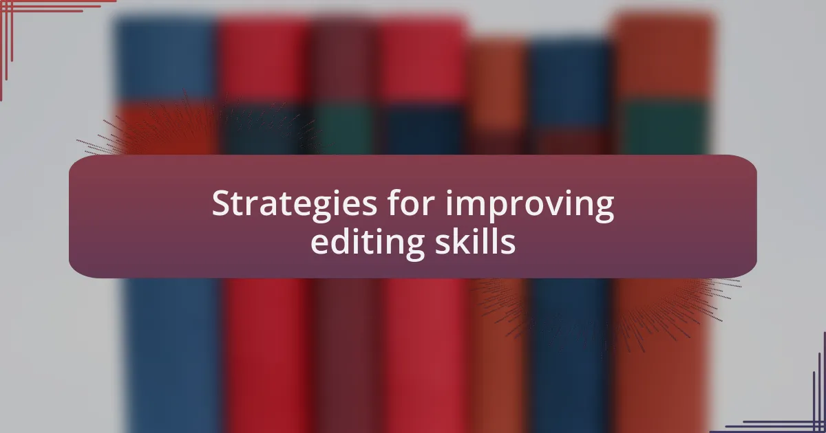 Strategies for improving editing skills
