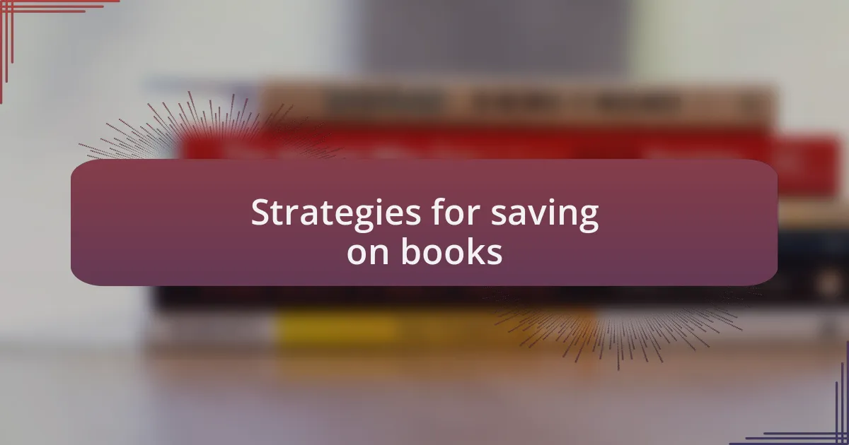 Strategies for saving on books