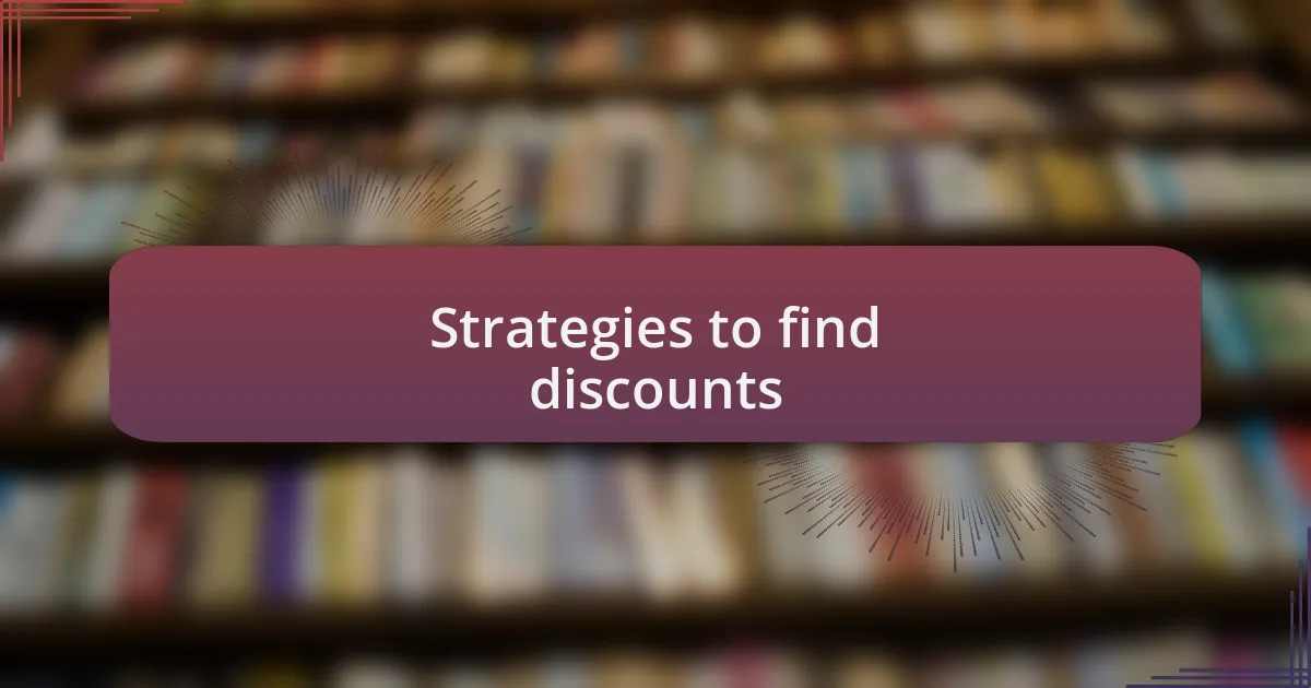 Strategies to find discounts