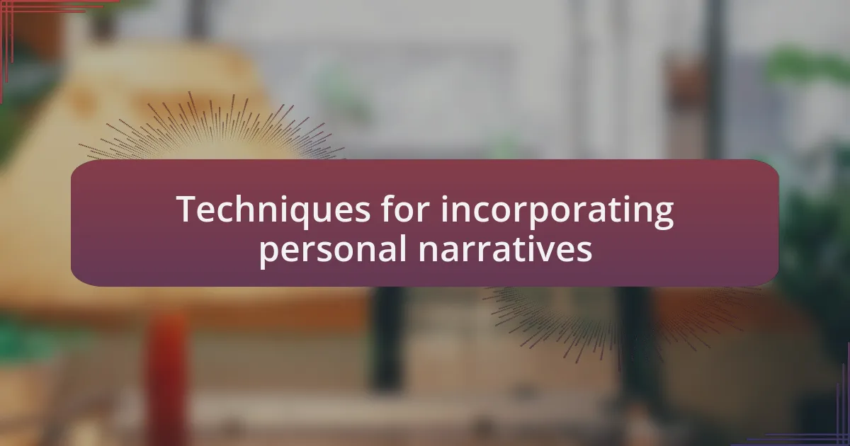 Techniques for incorporating personal narratives
