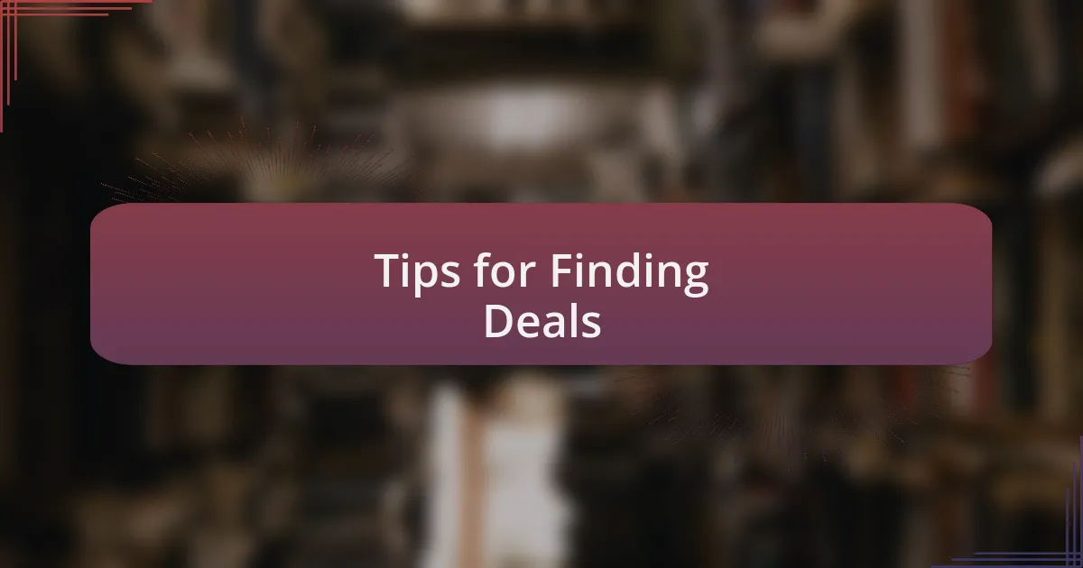 Tips for Finding Deals