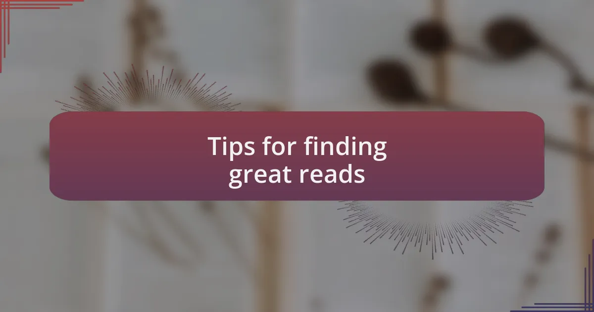 Tips for finding great reads