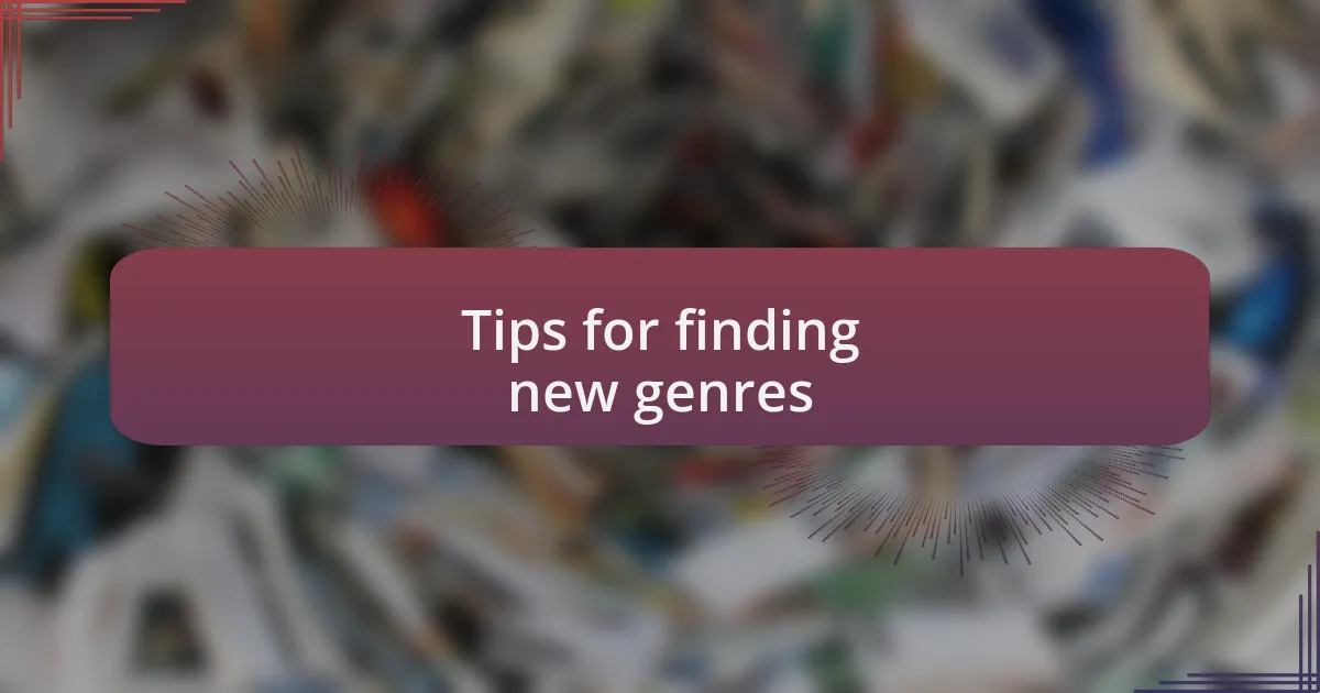 Tips for finding new genres