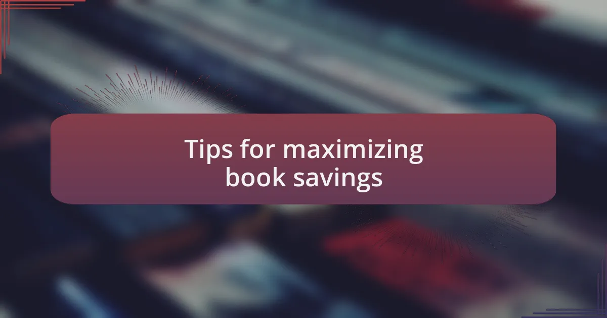 Tips for maximizing book savings