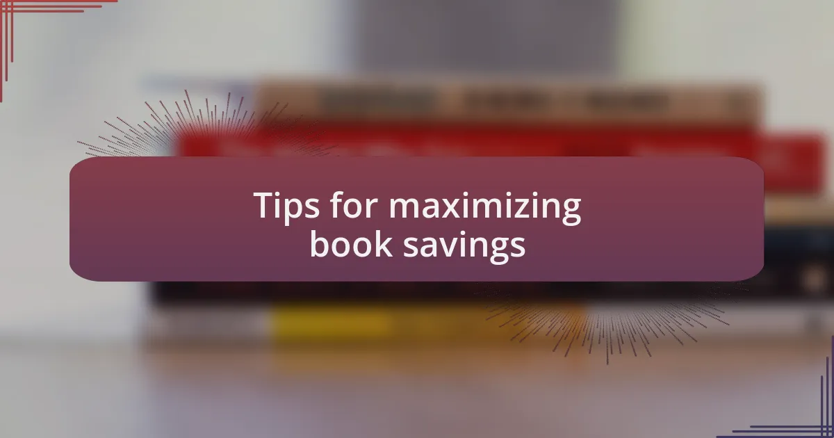 Tips for maximizing book savings