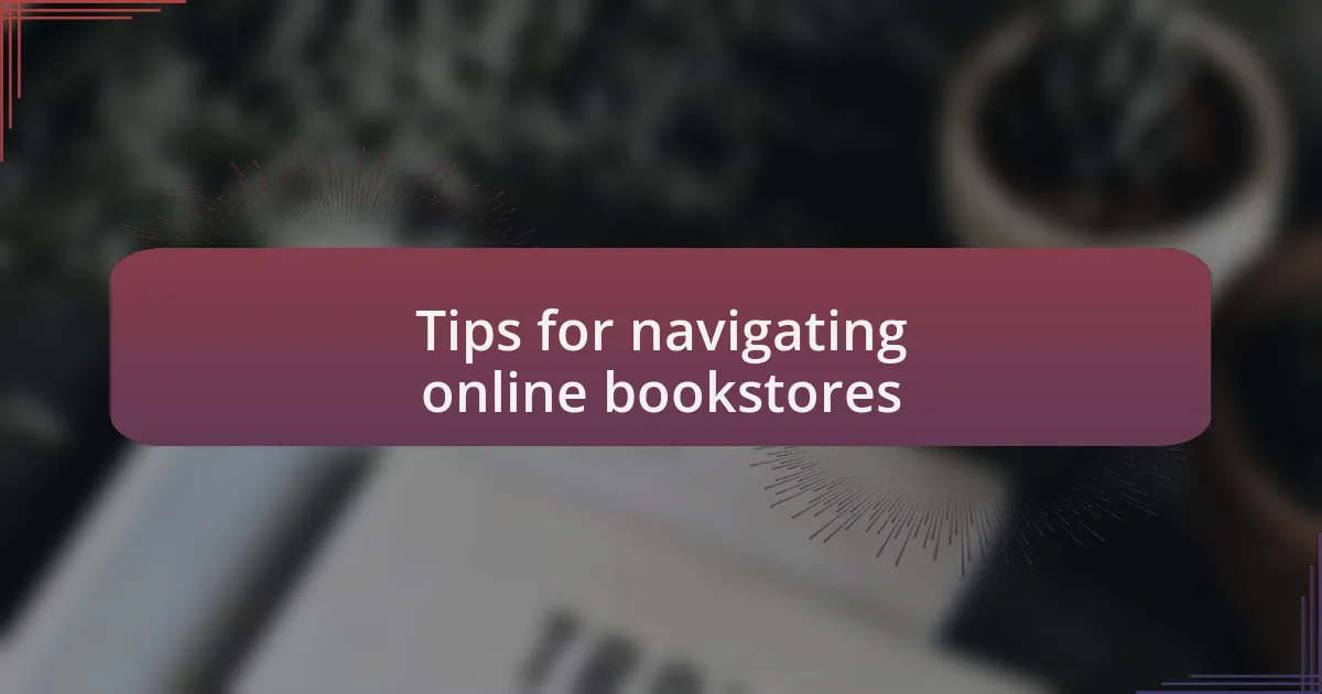 Tips for navigating online bookstores