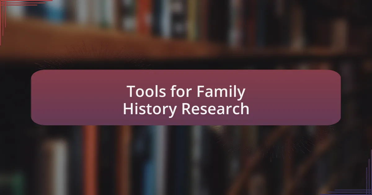 Tools for Family History Research