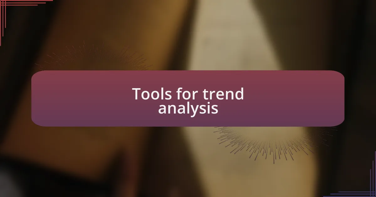 Tools for trend analysis