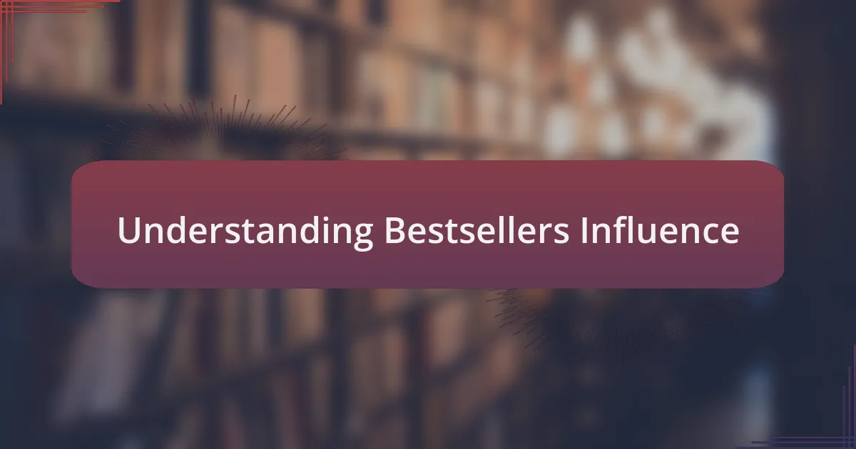Understanding Bestsellers Influence