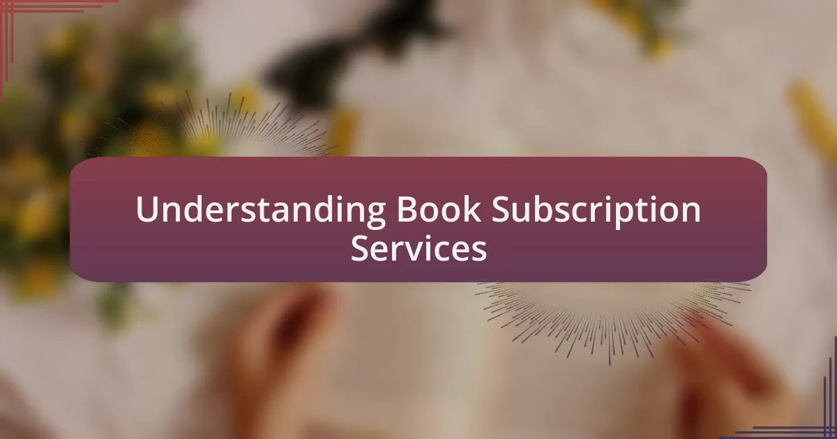 Understanding Book Subscription Services