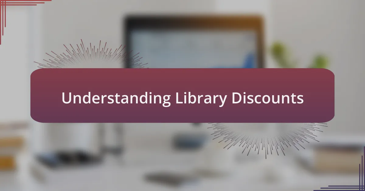 Understanding Library Discounts