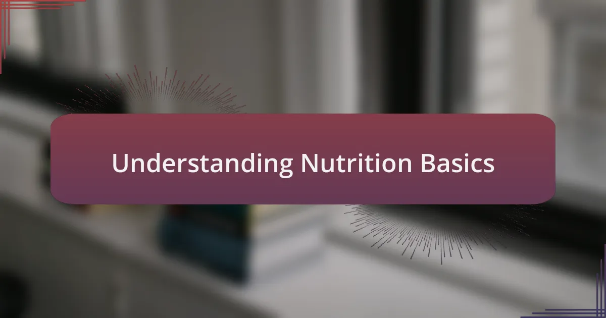 Understanding Nutrition Basics