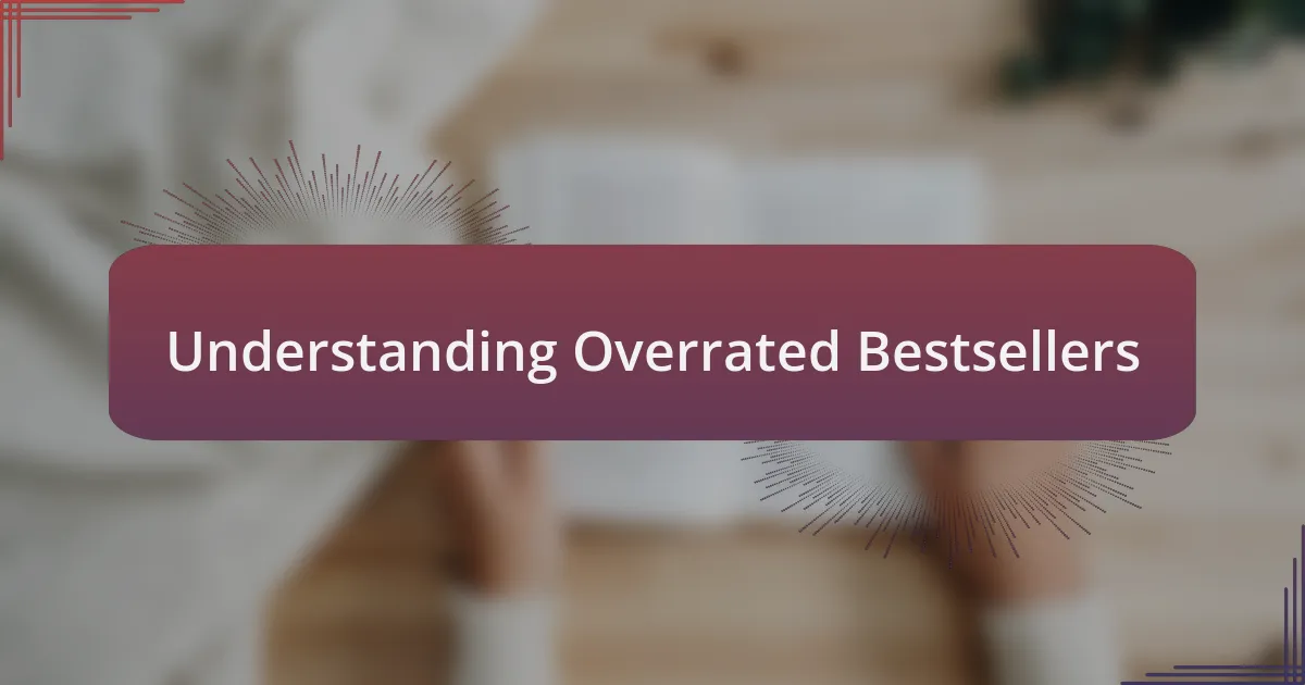 Understanding Overrated Bestsellers