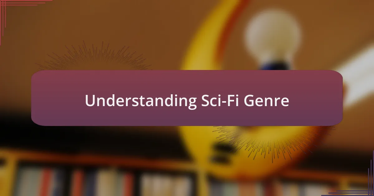 Understanding Sci-Fi Genre