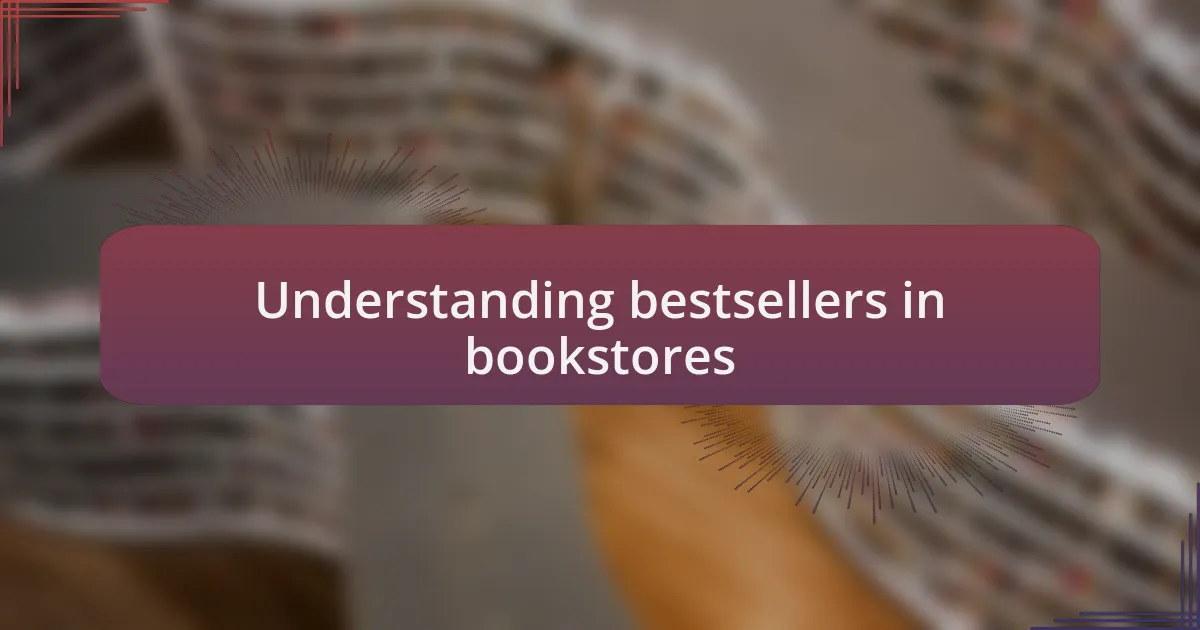 Understanding bestsellers in bookstores
